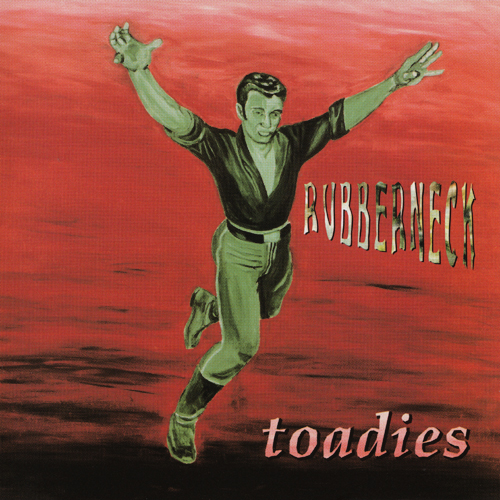 TOADIES - Rubberneck cover 
