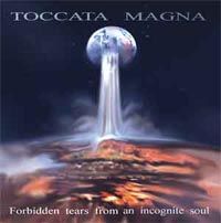 TOCCATA MAGNA - Forbidden Tears From a Incognite Soul cover 