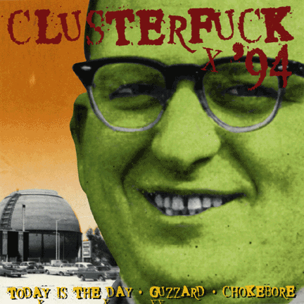 TODAY IS THE DAY - Clusterfuck '94 cover 
