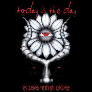 TODAY IS THE DAY - Kiss The Pig cover 