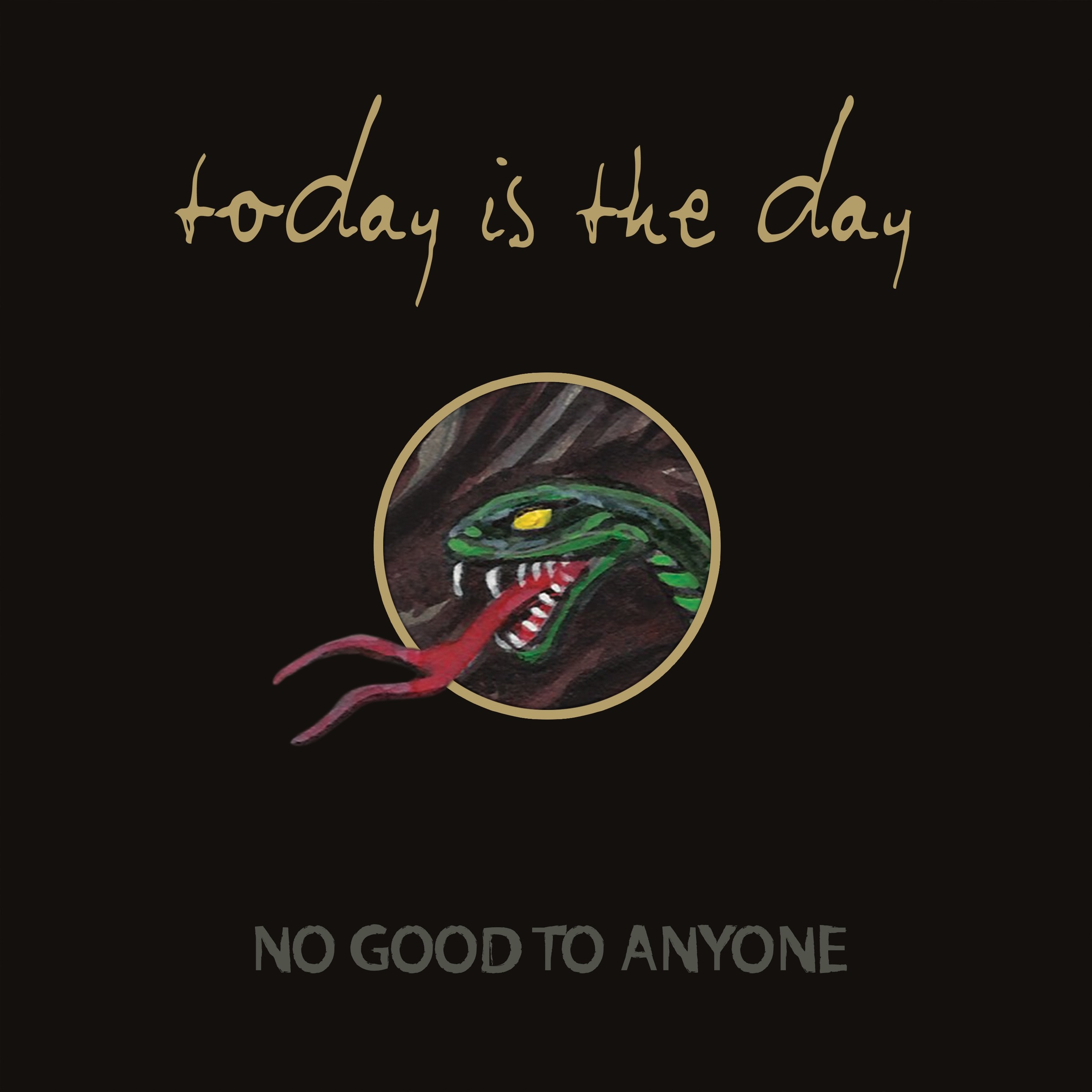 TODAY IS THE DAY - No Good To Anyone cover 