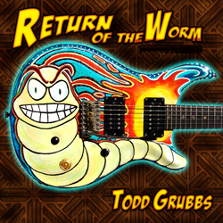 TODD GRUBBS - Return of the Worm cover 