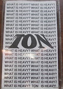 TON (OH) - What Is Heavy? cover 