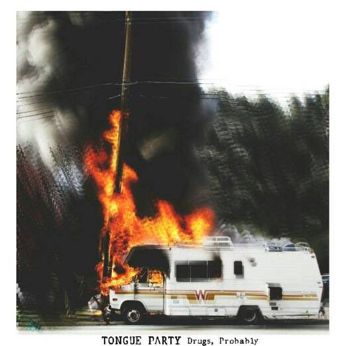 TONGUE PARTY - Drugs, Probably cover 