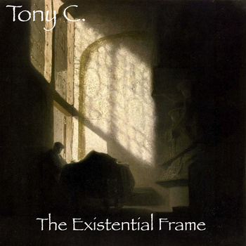TONY C. - The Existential Frame cover 