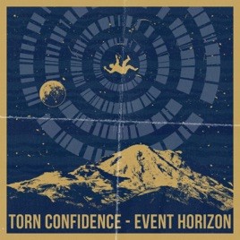 TORN CONFIDENCE - Event Horizon cover 