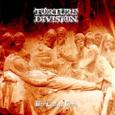 TORTURE DIVISION - With Endless Wrath cover 
