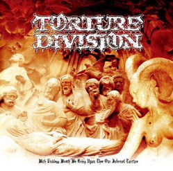TORTURE DIVISION - With Endless Wrath We Bring Upon Thee Our Infernal Torture cover 