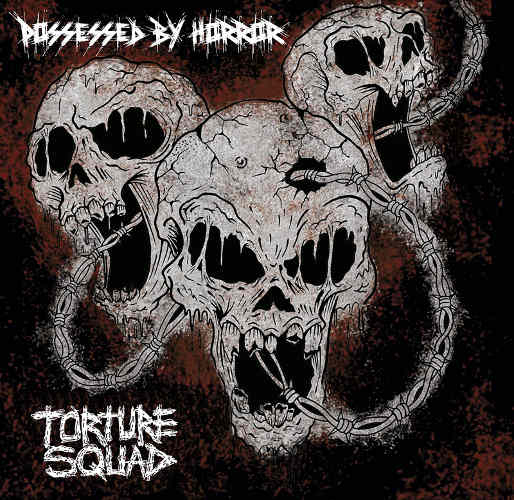 TORTURE SQUAD - Possessed by Horror cover 