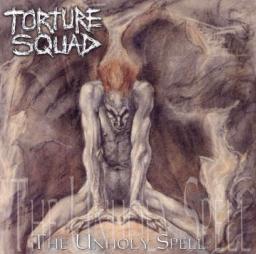 TORTURE SQUAD - The Unholy Spell cover 
