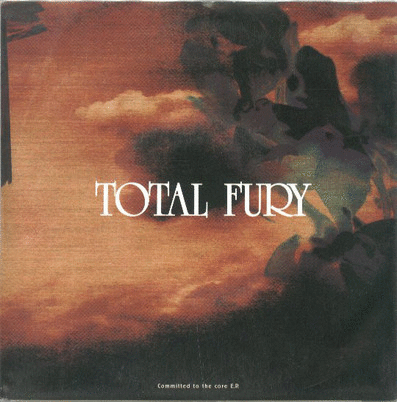 TOTAL FURY - Committed To The Core E.P. cover 