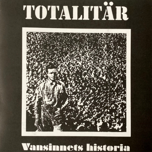 TOTALITÄR - Vansinnets Historia cover 