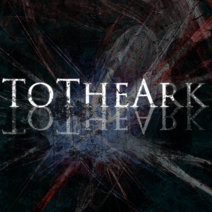 TOTHEARK - ToTheArk cover 