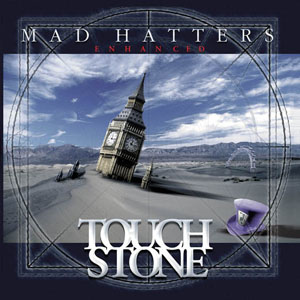 TOUCHSTONE - Mad Hatters cover 