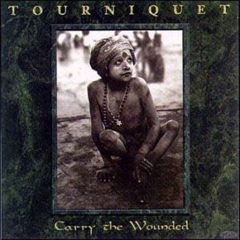 TOURNIQUET - Carry the Wounded cover 