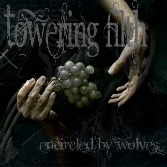TOWERING FILTH - Encircled By Wolves cover 