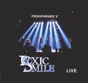 TOXIC SMILE - Toxic Smile Live at Progparade V cover 