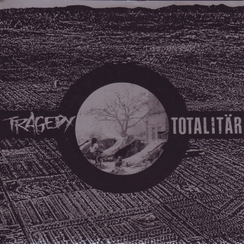 TRAGEDY (TN) - Tragedy / Totalitär cover 