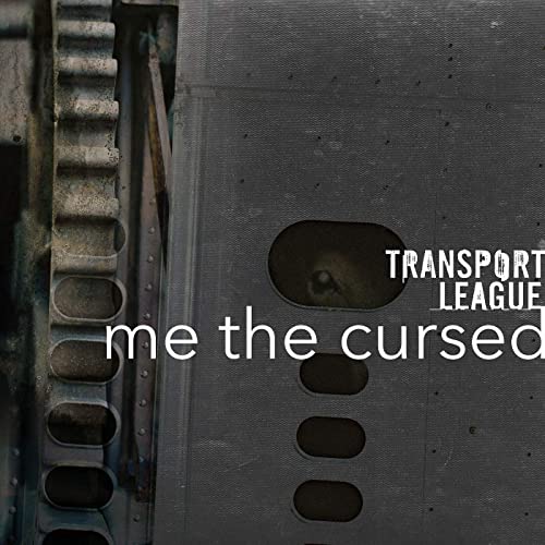 TRANSPORT LEAGUE - Me The Cursed cover 