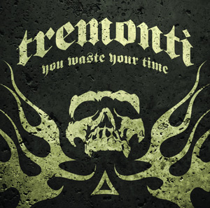 TREMONTI - You Waste Your Time cover 