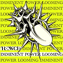 TRENCH (AB) - Imminent Power Looming cover 