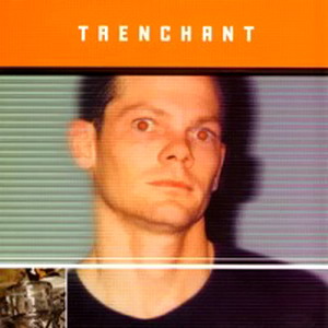 TRENCHANT (CA) - Trenchant cover 