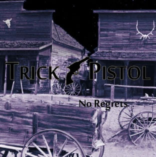 TRICK PISTOL - No Regrets cover 