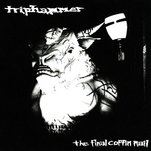 TRIPHAMMER (UT) - The Final Coffin Nail cover 