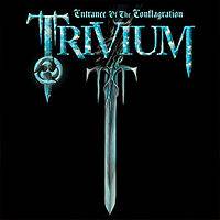 TRIVIUM - Entrance Of The Conflagration cover 