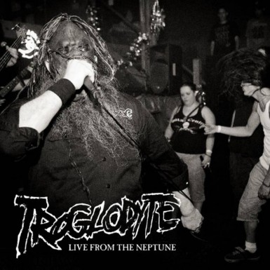 TROGLODYTE - Live from the Neptune cover 