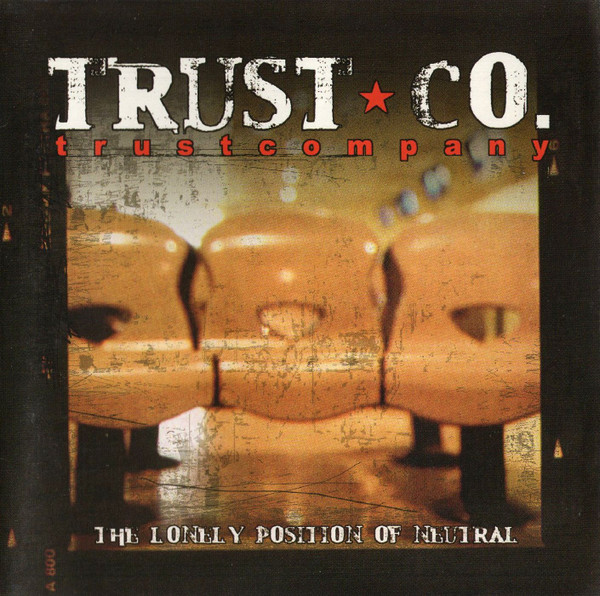 TRUST COMPANY - The Lonely Position of Neutral cover 