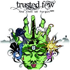 TRUSTED FEW - And Then We Forgot cover 