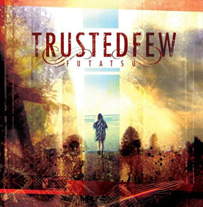TRUSTED FEW - Futatsu cover 