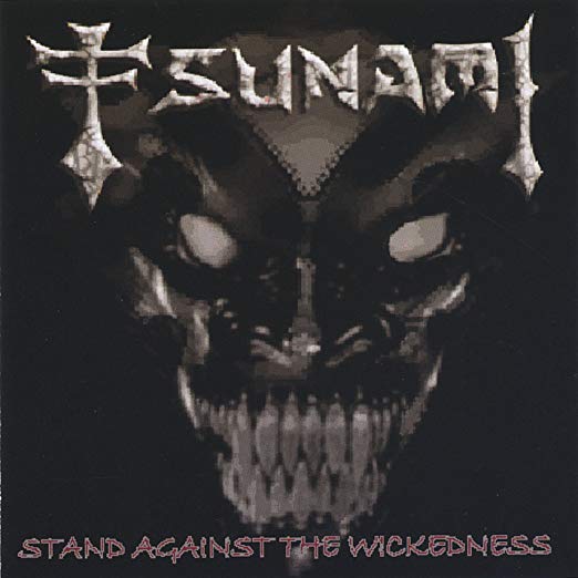 TSUNAMI - Stand Against The Wickedness cover 