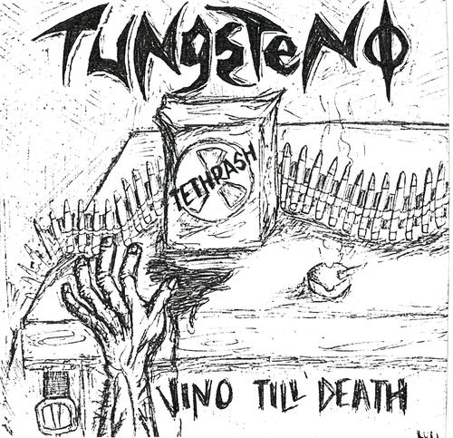 TUNGSTENO - Vino Till Death cover 