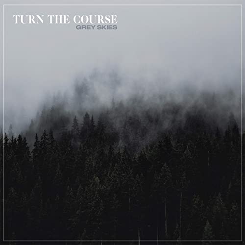 TURN THE COURSE - Grey Skies cover 