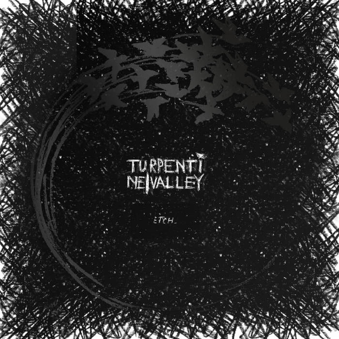 TURPENTINE VALLEY - Etch cover 