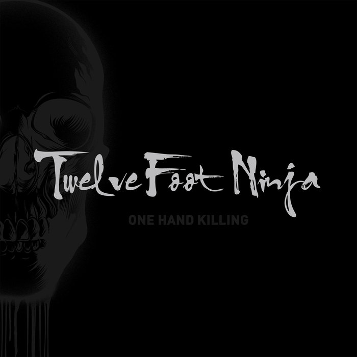 TWELVE FOOT NINJA - One Hand Killing cover 