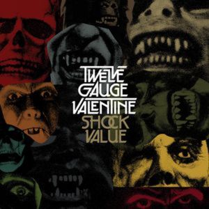 TWELVE GAUGE VALENTINE - Shock Value cover 