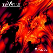 TWYSTER - Xplode cover 