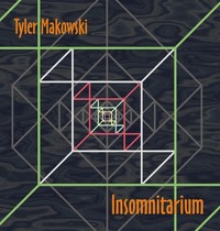 TYLER MAKOWSKI - Insomnitarium cover 
