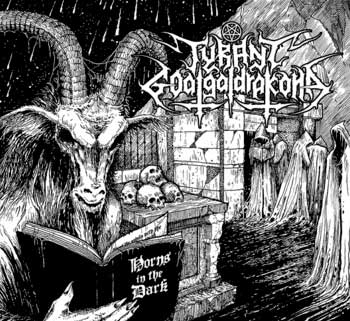 TYRANT GOATGALDRAKONA - Horns in the Dark cover 