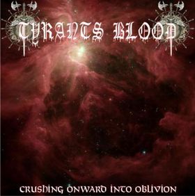 TYRANTS BLOOD - Crushing Onward Into Oblivion cover 