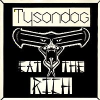 TYSONDOG - Eat the Rich cover 