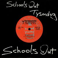 TYSONDOG - School's Out cover 