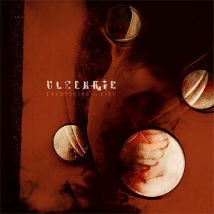 ULCERATE - Everything Is Fire cover 
