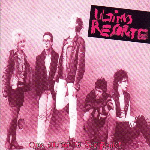 ÚLTIMO RESORTE - Que Dificil Es Ser Punk! cover 