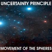 UNCERTAINTY PRINCIPLE - Movement of the Spheres cover 