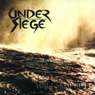 UNDER SIEGE - Wild Melodies cover 
