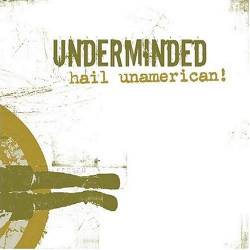 UNDERMINDED - Hail Unamerican! cover 